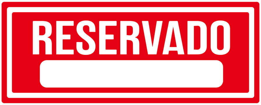 A sign that says in Portuguese language : reserved