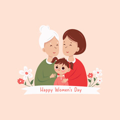 Postcard for International Women's Day. Celebration March 8. Mothers Day Concept. Loving Young and Senior Mothers Hugging Daughter and Granddaughter. Cartoon People Vector Illustration