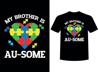 My Brother is Au-Some Print-ready T-Shirt Design