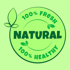 Natural products sticker, label, logo template with green leaves for fresh and healthy products. Vector illustration
