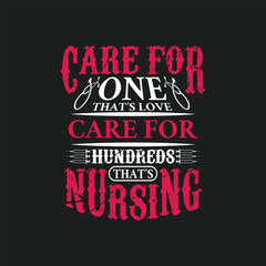 Obraz premium Care for one that's love care for hundreds that's nursing - nurse t shirt design vector