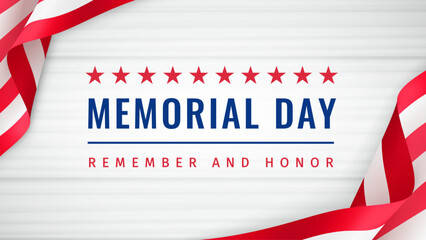 Fototapeta na wymiar Memorial Day - Remember and Honor Poster. Usa memorial day celebration. American national holiday. Greeting card with text and U.S. flag with folds on white wooden background. 3d vector illustration