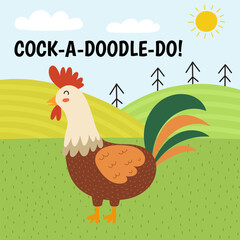 Rooster saying cock-a-doodle-do print. Cute farm character on a green pasture making a sound. Funny card with animal in cartoon style for kids. Vector illustration