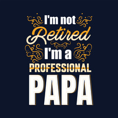 Father's day funny quotes and lettering vector t-shirt design