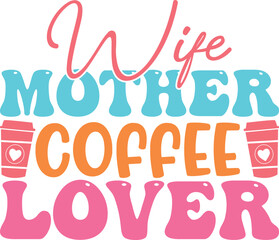 wife mother coffee lover Retro SVG