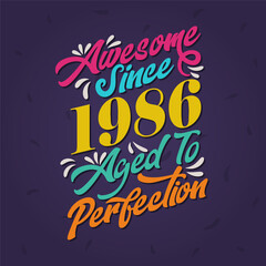Awesome since 1986 Aged to Perfection. Awesome Birthday since 1986 Retro Vintage