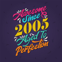 Awesome since 2005 Aged to Perfection. Awesome Birthday since 2005 Retro Vintage