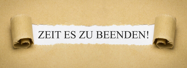 Zeit es zu beenden!