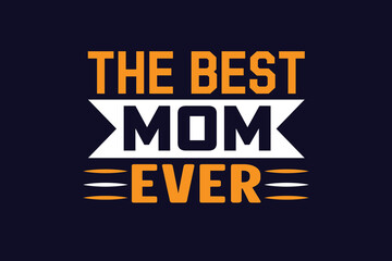 The best Mom ever