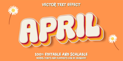 Hello april with flowers. Illustration April month. 100% Editable Retro Groovy Text Effect on orange background.