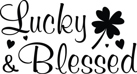 Lucky and Blessed is a great St. Patrick’s Day graphic that can be used for t-shirt, mugs, or any other products as well as promotional products.