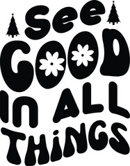 See Good in All Things svg