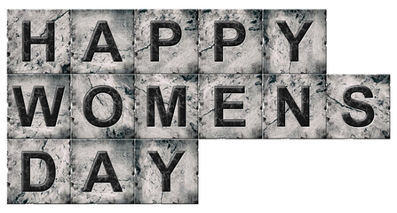 Happy Womens Day, word on an alphabet on stone blocks, isolated on white background. Sign and Symbol. Holiday concept.