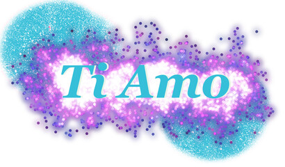 ti amo - I love you written in Italian - Blue color - background with Blue and violet color spots - image, poster, billboard, banner, postcard, ticket.  png Italy

, 