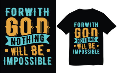 for with god nothing will be impossible t-shirt