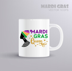 Mardi gras queen. Vector lettering for t shirt, poster, card. Mardi Gras concept with mug mockup