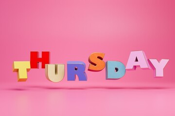 The Thursday inscription consists of large multi-colored letters on a pink background. 3D render