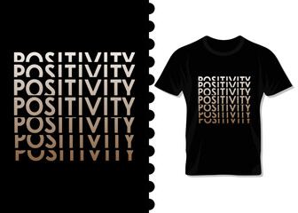 Positivity gradient simple design for print on demand, apparel, poster, etc. Typography vector illustration for business purpose.