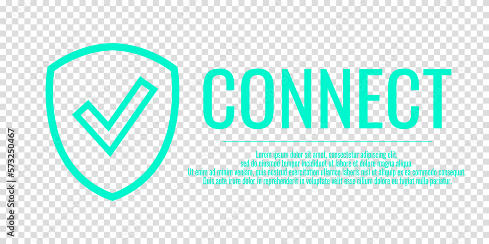 Poster turquoise word connect. banner shield check mark icon. protect it connect. place for your text. copy