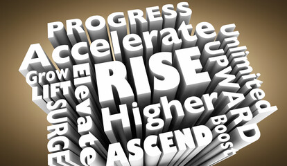 Rise Succeed Lift Grow Increase Higher Reach Goals Words 3d Illustration