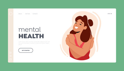 Mental Health Landing Page Template. Woman Hugging Herself Feel Inner Comfort Found Within herself Vector Illustration