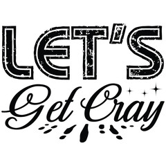 Obraz premium Let's Get Cray