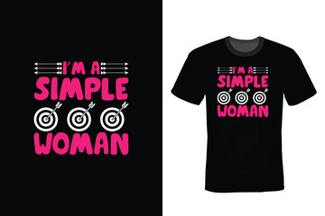 I'm A Simple Woman, Archery T shirt design, vintage, typography