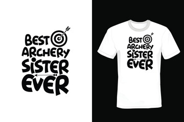 Best Archery Sister Ever, Archery T shirt design, vintage, typography