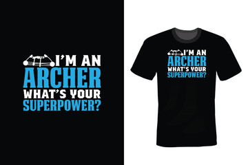 I'm An Archer What's Your Superpower? Archery T shirt design, vintage, typography
