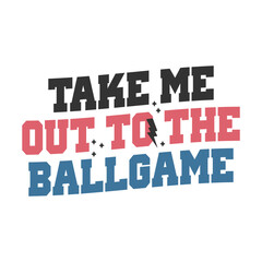 take me out to the ballgame