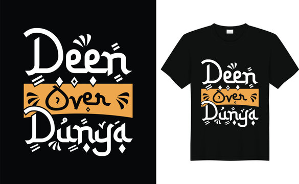 Deen over dunya islamic motivational typography tshirt design