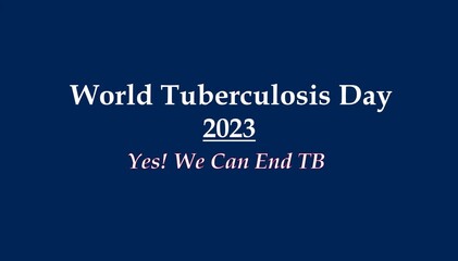 World Tuberculosis Day 24 March 2023. End TB