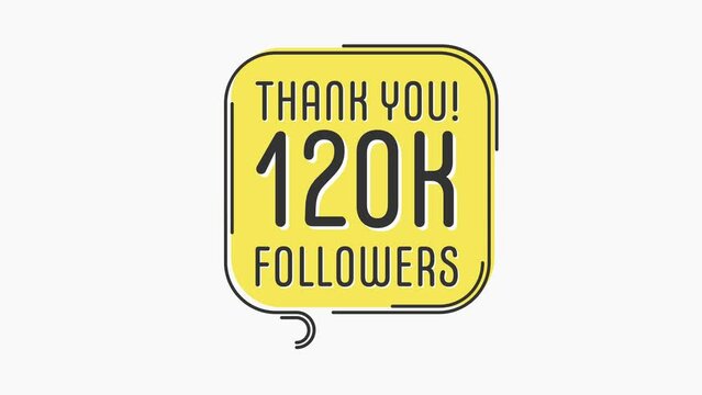 Thank you 120k followers numbers. Flat style banner. Congratulating, thanks image for 120000 followers. Motion graphics. 4K hd.