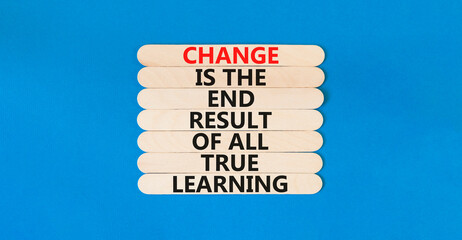 Change symbol. Concept words Change is the end result of all true learning on wooden stick....