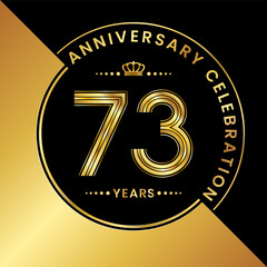 Fototapeta premium 73th Anniversary logo design with golden number and text for anniversary celebration event, invitation, wedding, greeting card, banner, poster, flyer, brochure. Logo Vector Template