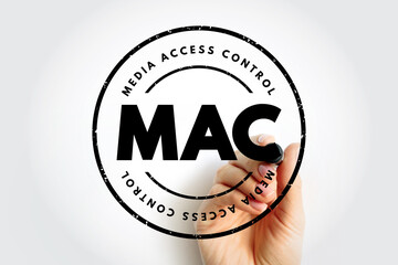 MAC Media Access Control - network data transfer policy that determines how data is transmitted...