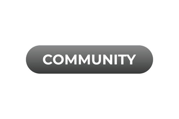 Community Button. Speech Bubble, Banner Label Community