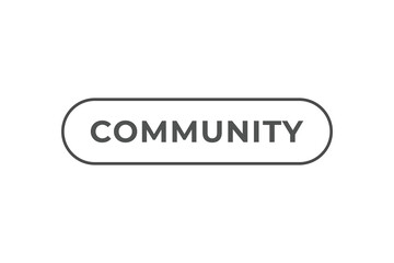 Community Button. Speech Bubble, Banner Label Community