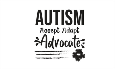 Autism Accept Adapt Advocate SVG T-Shirt Design 