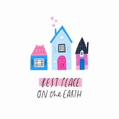 Hand drawn lettering illustration with quote Best place on the earth