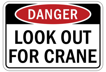 Overhead crane hazard sign and labels look out for crane