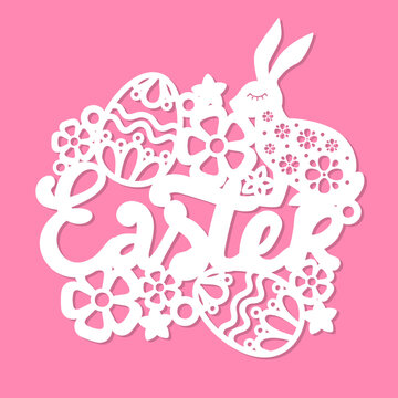 Lettering Easter with eggs, flowers and rabbit. Template for laser cutting of paper, cardboard, wood, metal. For the design of Easter cards, decorations, stencils, scrapbooking, silk screen printing. 
