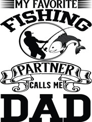 MY FAVORITE FISHING PARTNER callS ME DAD - Shortcut