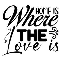 home is where the love is