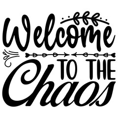 welcome to the chaos