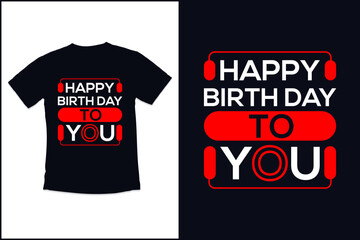 Birthday t-shirt design template with modern quotes typography t-shirt design