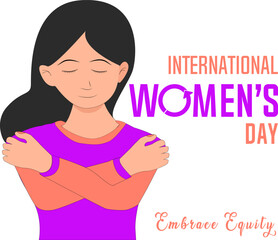 International Women's Day 2023, campaign theme - Embrace Equity. Vector of women's day banner. Give equity a huge embrace. Illustration of a girl embracing herself. 