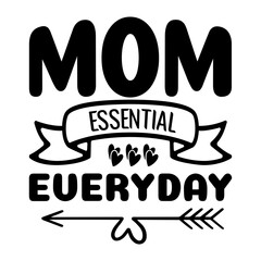 Mom Essential Everyday SVG 