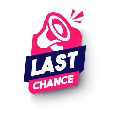 Last Chance Label With Megaphone Icon