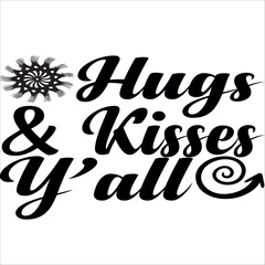 Hugs & Kisses Y’all